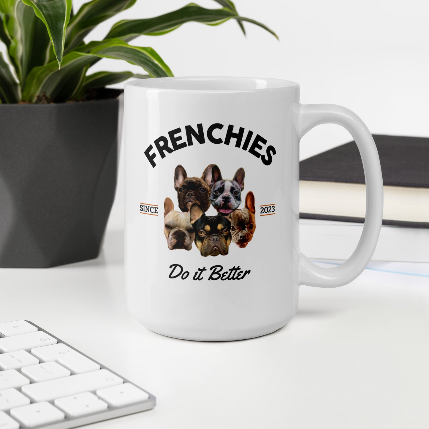 Frenchies Do it Better - White Mug