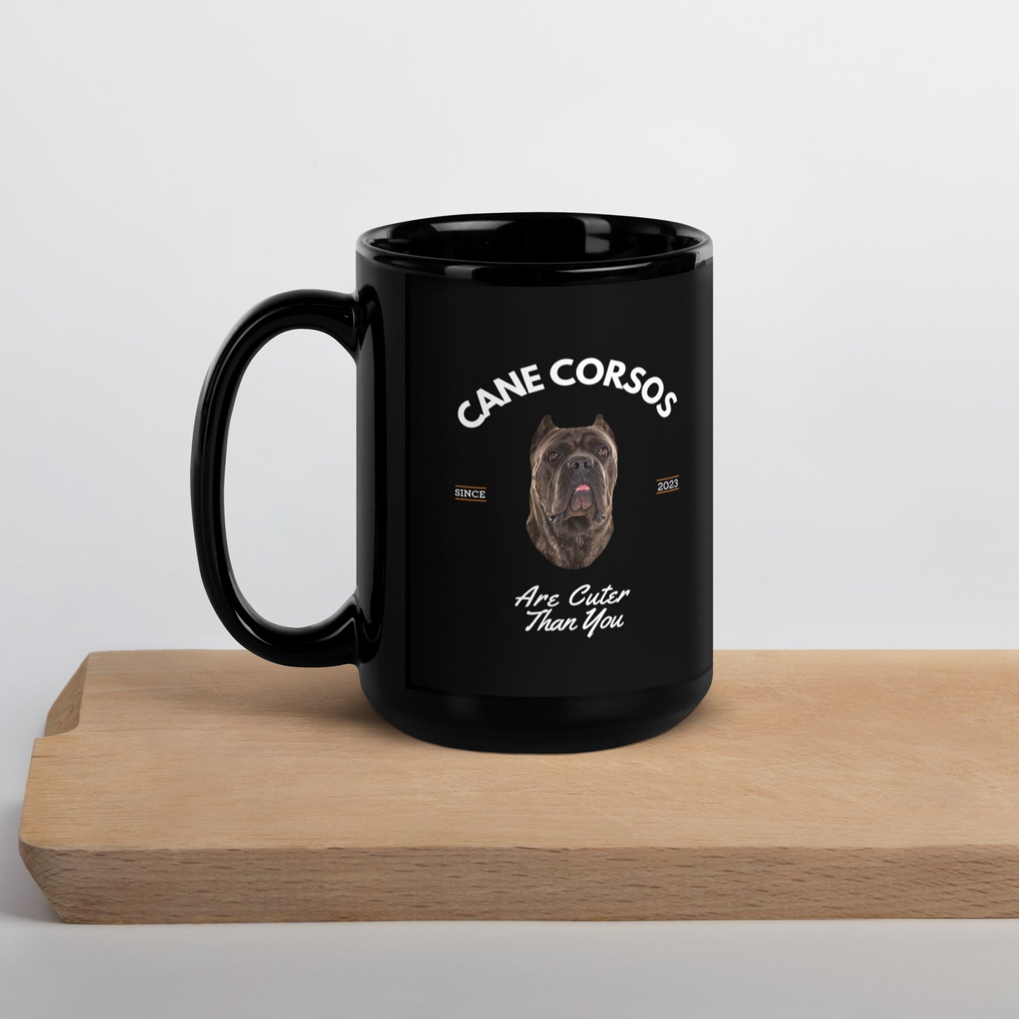 Cane Corsos - Black Mug - Cane Corsos are Cuter Than You