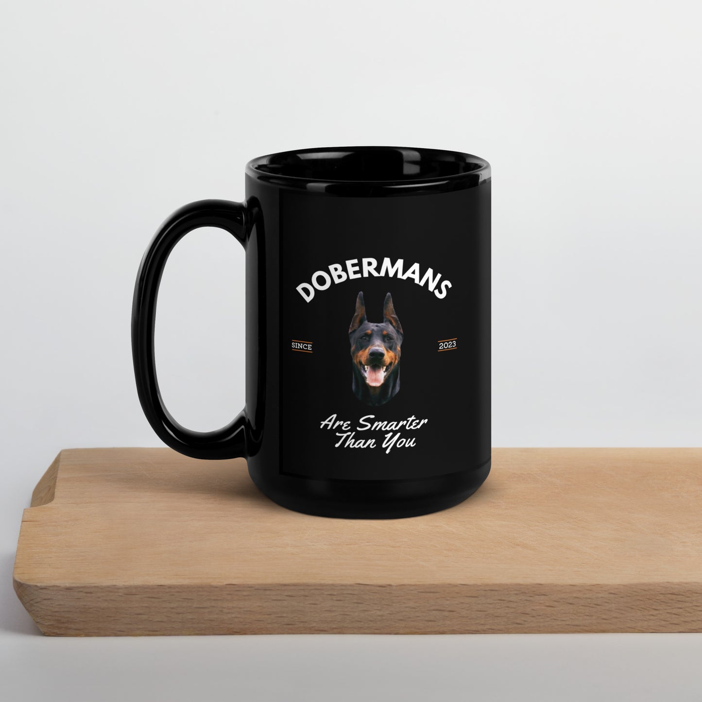 Dobermans - Black Coffee Mug (Dobermans Are Smarter Than You)