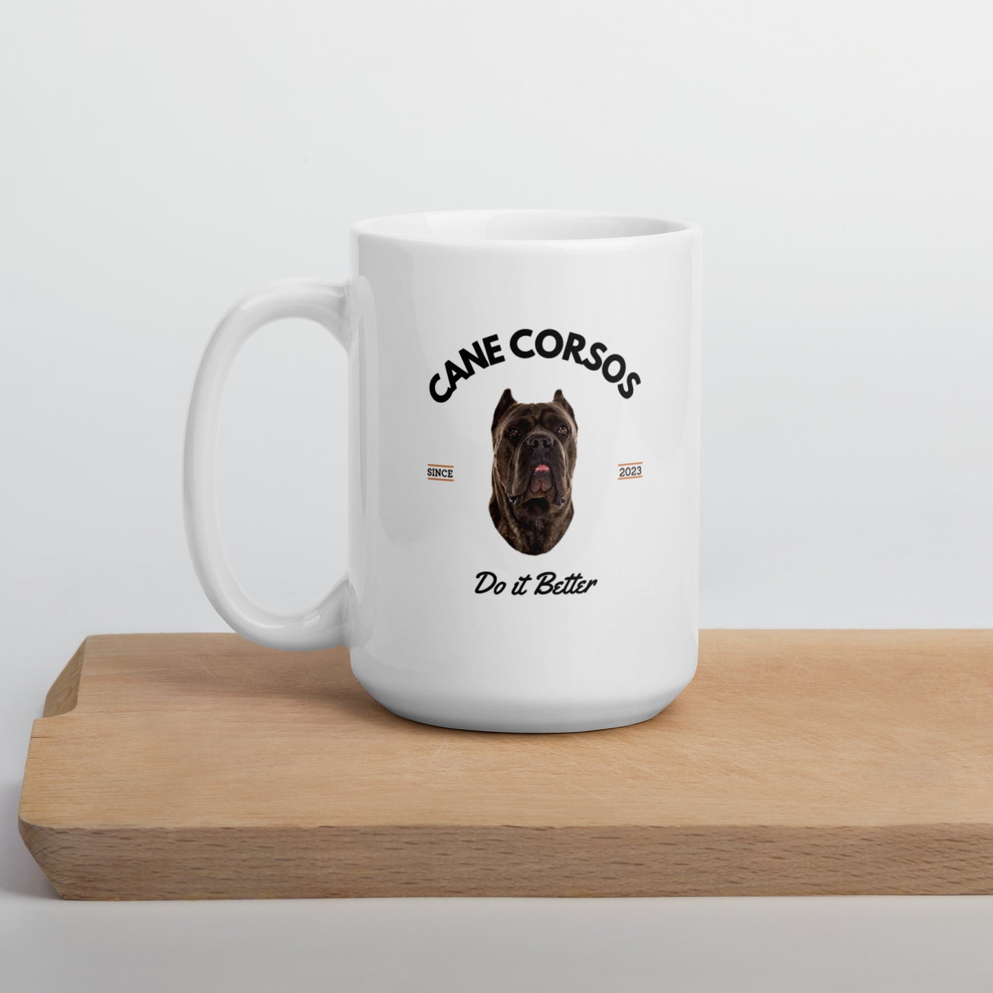 Cane Corsos - White Mug - Cane Corsos Do it Better