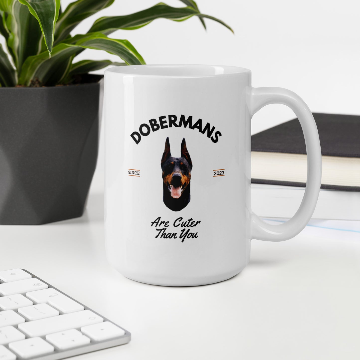 Dobermans - White Coffee Mug (Dobermans Are Cuter Than You)