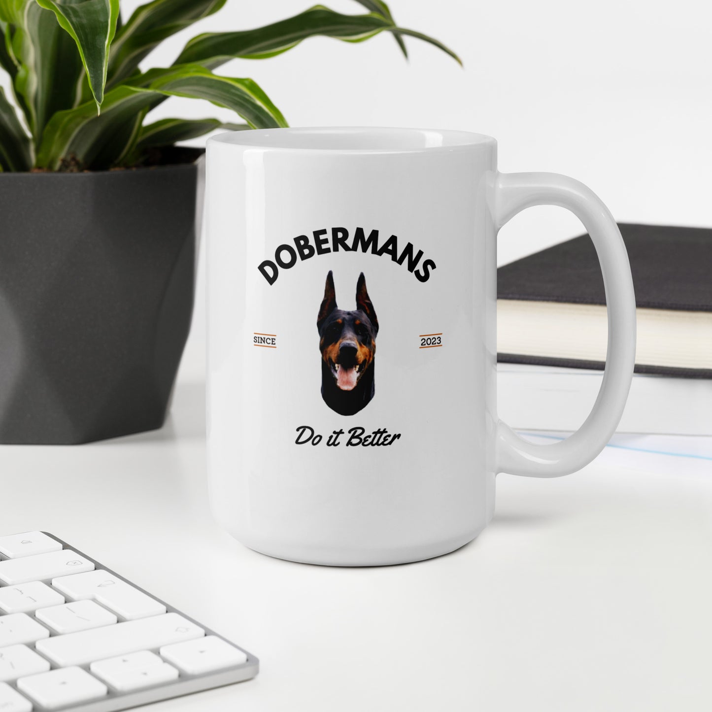 Dobermans - White Coffee Mug (Dobermans Do It Better)