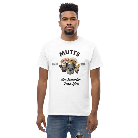 Mutts are Smarter than You - White T-Shirt