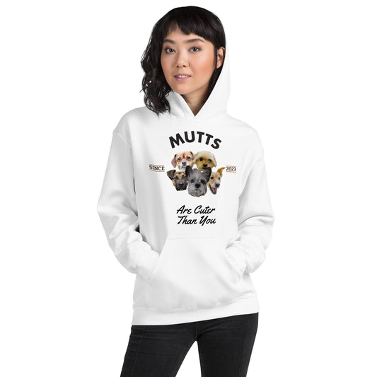 Mutts are Cuter than You - White Hoodie
