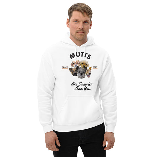 Mutts are Smarter than You - White Hoodie
