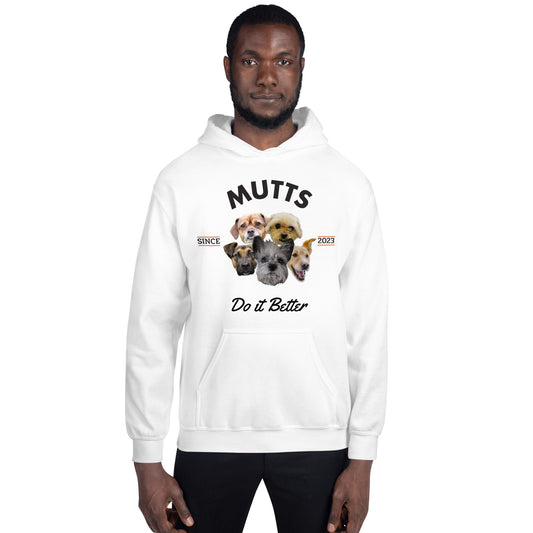 Mutts Do it Better - White Hoodie
