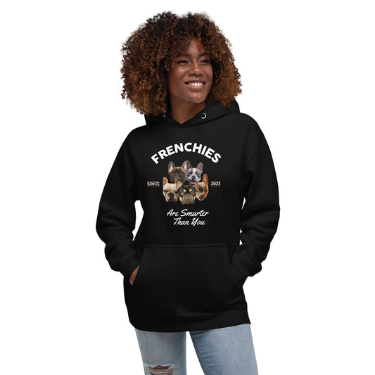 Frenchies are Smarter than You - Black Hoodie
