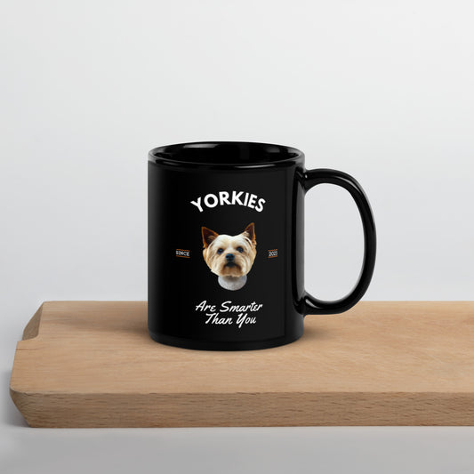Yorkies - Black Coffee Mug (Yorkies Are Smarter Than You)