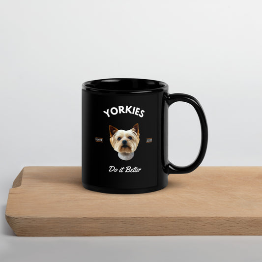 Yorkies - Black Coffee Mug (Yorkies Do It Better)