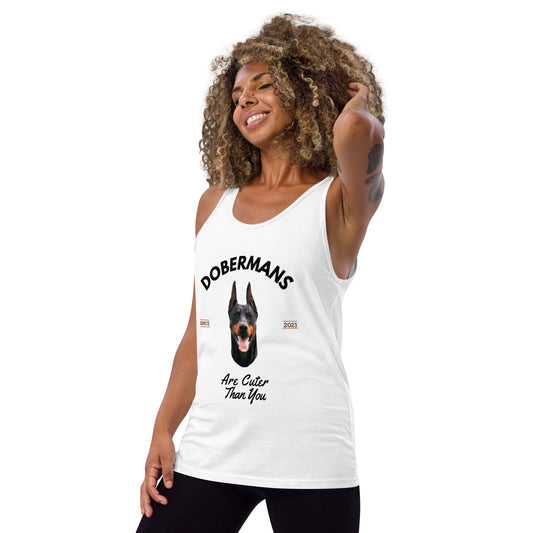 Dobermans - White Tank Top (Dobermans Are Cuter Than You)