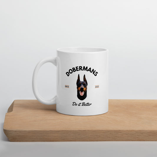 Dobermans - White Coffee Mug (Dobermans Do It Better)